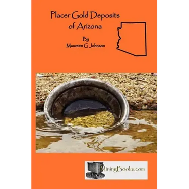Placer Gold Deposits of Arizona