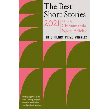 The Best Short Stories 2021: The O. Henry Prize Winners