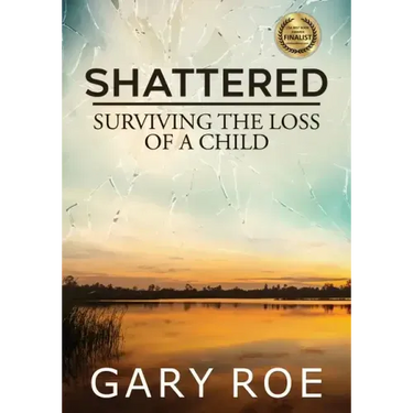 Shattered: Surviving the Loss of a Child (Large Print)