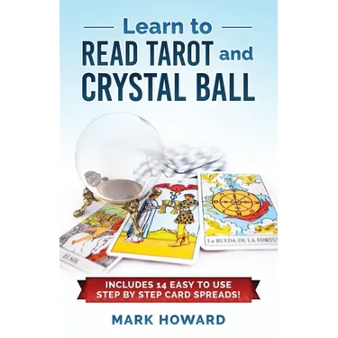 Teach Yourself to Read Tarot: Learn Tarot the Correct way without learning all the card meanings!
