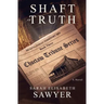Shaft of Truth (Choctaw Tribune Series, Book 3)