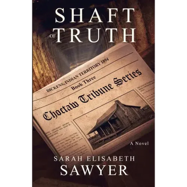 Shaft of Truth (Choctaw Tribune Series, Book 3)
