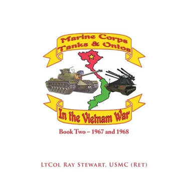 Marine Corps Tanks and Ontos in Vietnam: Book Two - 1967 and 1968