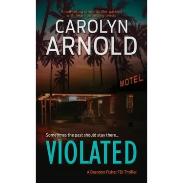 Violated: A nail-biting crime thriller packed with heart-pounding twists