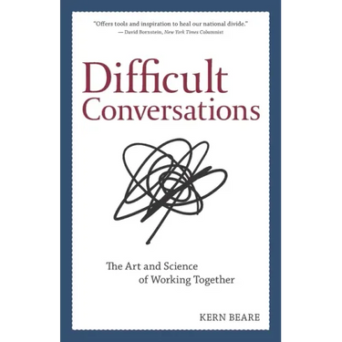 Difficult Conversations: The Art and Science of Working Together