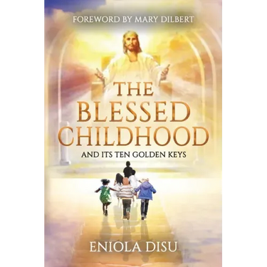 The Blessed Childhood and Its Ten Golden Keys