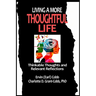 Living a More Thoughtful Life: Thinkable Thoughts and Relevant Reflections
