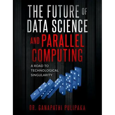 The Future of Data Science and Parallel Computing: A Road to Technological Singularity