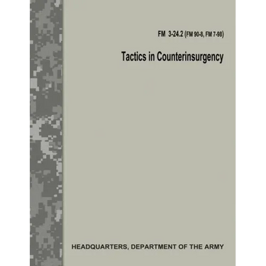 Tactics in Counterinsurgency (FM 3-24.2 / FM 90-8 / FM 7-98)