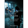 An Apology to My Demons: The skeletons in her closet were not her enemies. They were her army.