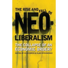 The Rise and Fall of Neoliberalism: The Collapse of an Economic Order?