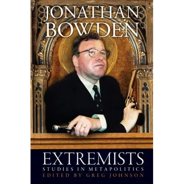Extremists: Studies in Metapolitics