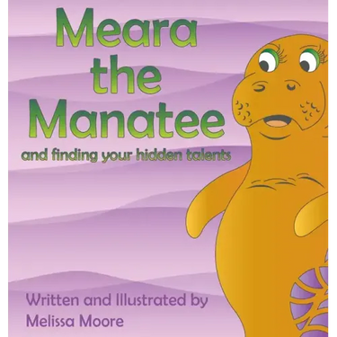 Meara the Manatee and finding your hidden talent