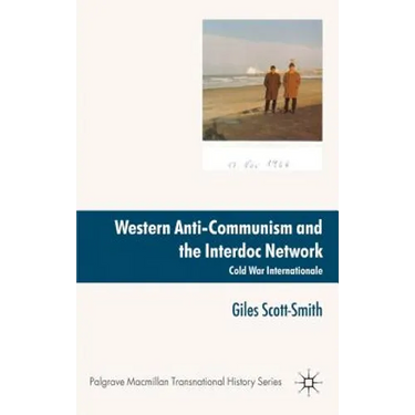Western Anti-Communism and the Interdoc Network: Cold War Internationale