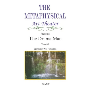 The Drama Man: Spirituality Not Religions