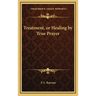 Treatment, or Healing by True Prayer