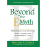 Beyond The E-Myth: The Evolution of an Enterprise: From a Company of One to a Company of 1,000!