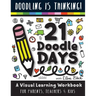 21 Doodle Days: A Visual Learning Workbook for Teachers, Parents & Kids