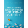 Understanding Decision-Making in Nursing Practice