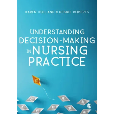 Understanding Decision-Making in Nursing Practice