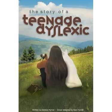 The Story of a Teenage Dyslexic