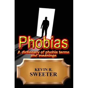 Phobias - A Dictionary of Phobia Terms and Meanings
