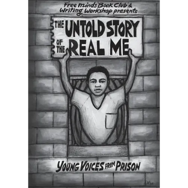 The Untold Story of the Real Me: Young Voices from Prison