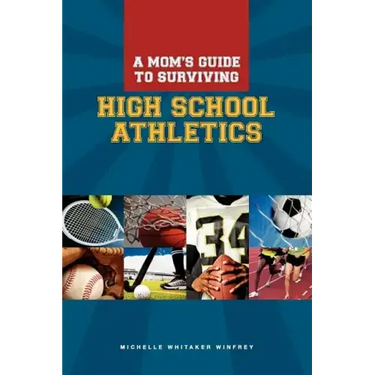 A Moms Guide to Surviving High School Athletics