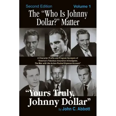 The "Who Is Johnny Dollar?" Matter Volume 1 (2nd Edition)