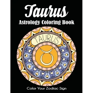 Taurus Astrology Coloring Book: Color Your Zodiac Sign