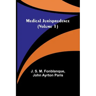 Medical Jurisprudence (Volume 1)