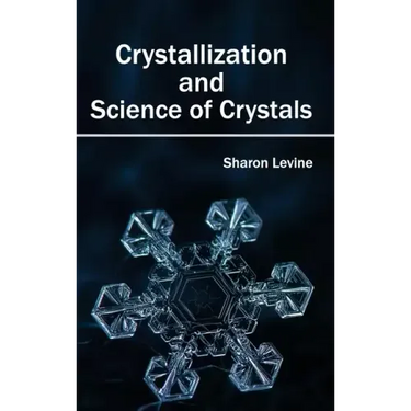 Crystallization and Science of Crystals