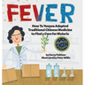 Fever: How Tu Youyou Adapted Traditional Chinese Medicine to Find a Cure for Malaria
