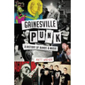 Gainesville Punk: A History of Bands & Music