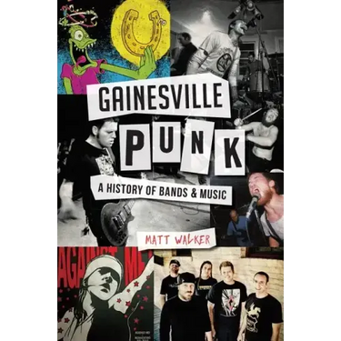 Gainesville Punk: A History of Bands & Music