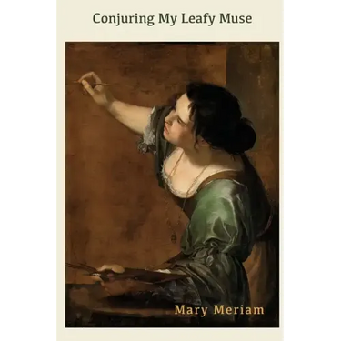 Conjuring My Leafy Muse