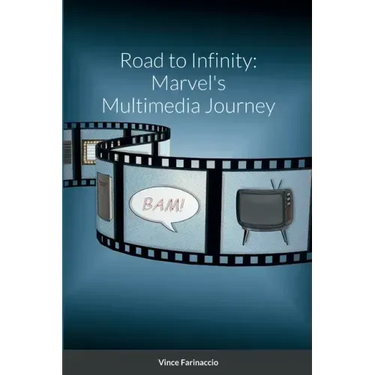 Road to Infinity: Marvel's Multimedia Journey