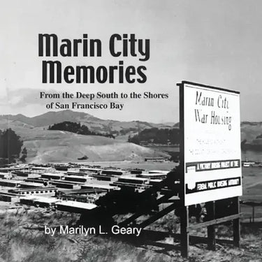 Marin City Memories: From the Deep South to the Shores of San Francisco Bay
