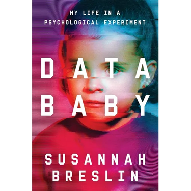 Data Baby: My Life in a Psychological Experiment
