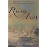 Rum and Axes: The Rise of a Connecticut Merchant Family, 1795-1850