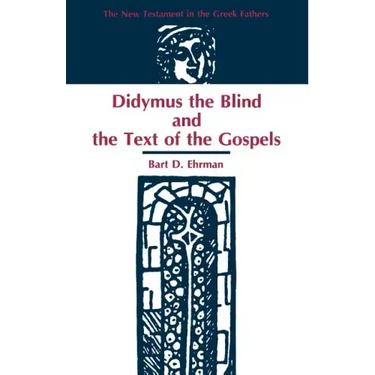 Didymus the Blind and the Text of the Gospels