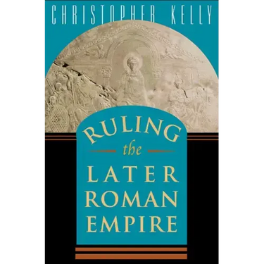 Ruling the Later Roman Empire