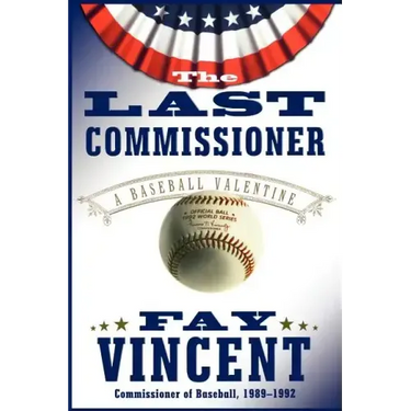 The Last Commissioner: A Baseball Valentine