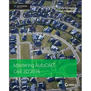 Mastering AutoCAD Civil 3D 2016: Autodesk Official Press