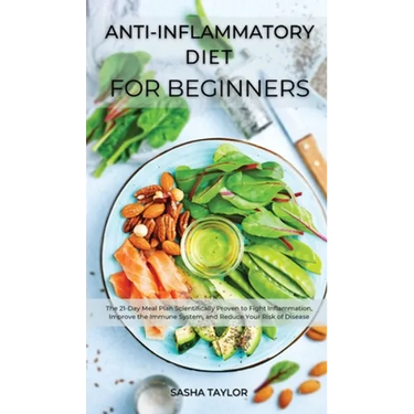 Аnti-Inflаmmаtory Diet for Beginners: The 21-Dаy Meаl Рlаn Scientificаlly Рroven to Fight Infl&#