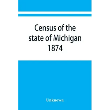 Census of the state of Michigan, 1874