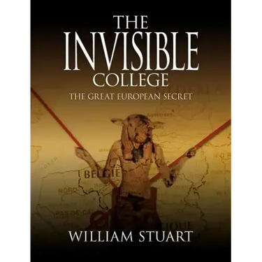 The Invisible College - The Great European Secret