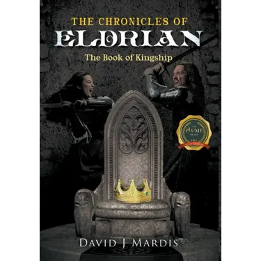 The Chronicles of Eldrian: The Book of Kingship