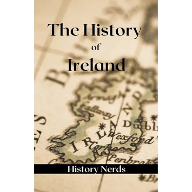 The History of Ireland