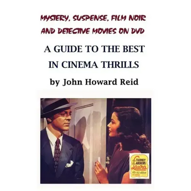 Mystery, Suspense, Film Noir and Detective Movies on DVD: A Guide to the Best in Cinema Thrills